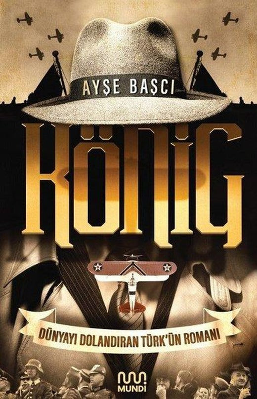König: Dünyayı Dolandıran Türk'ün Romanı | Mundi (e-Kitap)
