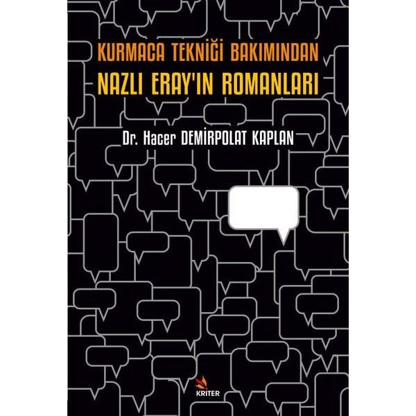Kurmaca Tekniği Bakımından Nazlı Eray'ın Romanları | Kriter