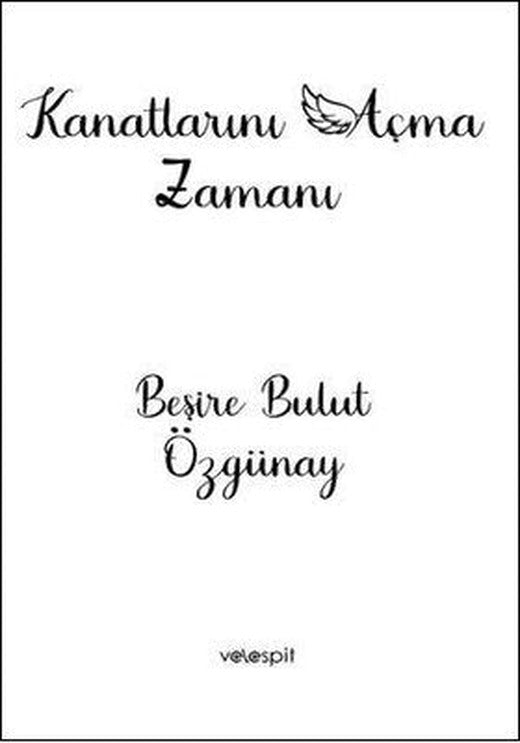 Kanatlarını Açma Zamanı | Velespit Yayınları