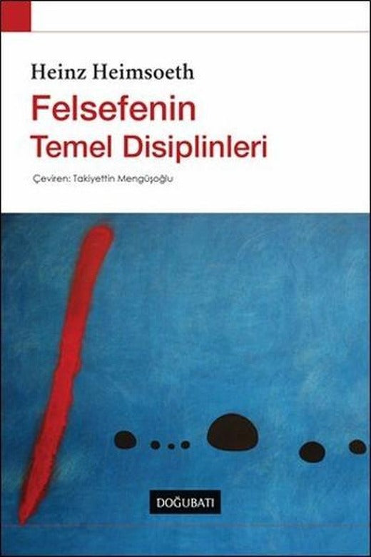 Felsefenin Temel Disiplinleri | Doğu Batı Yayınları (İnce Kapak)