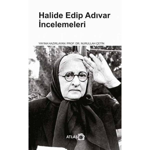 Halide Edip Adıvar İncelemeleri | Atlas Kitap