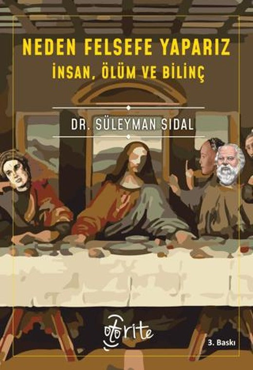Neden Felsefe Yaparız: İnsan, Ölüm ve Bilinç