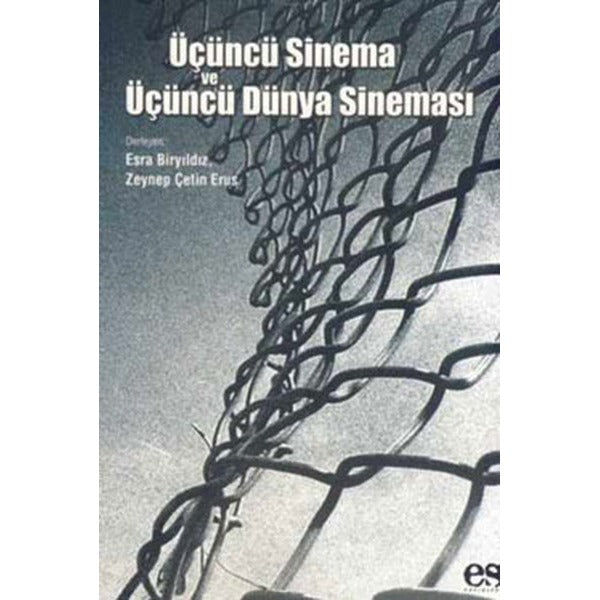 Üçüncü Sinema ve Üçüncü Dünya Sineması | Es Yayınları (İnce Kapak)