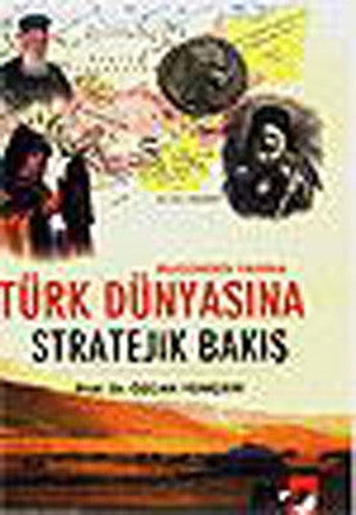 Türk Dünyasına Stratejik Bakış | IQ Kültür Sanat Yayıncılık