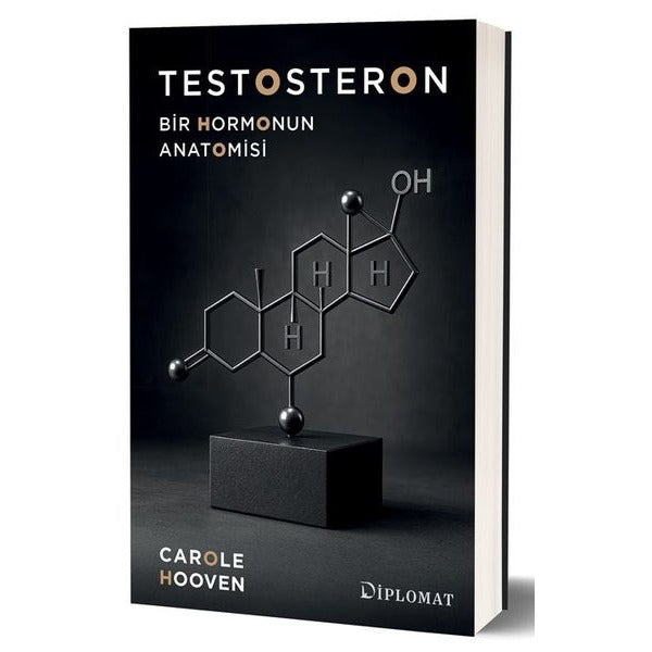 Testosteron - Bir Hormonun Anatomisi | Diplomat Yayınları (İnce Kapak)