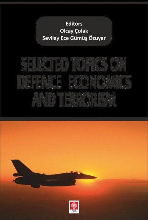 Selected Topics on Defence Economics and Terrorism | Ekin Basım Yayın (İnce Kapak)