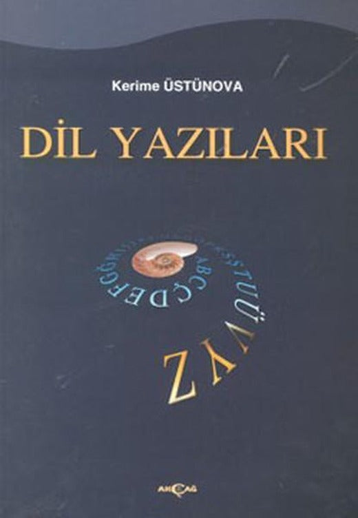 Dil Yazıları | Akçağ Yayınları - Kaynak Eserler Dizisi (İnce Kapak)