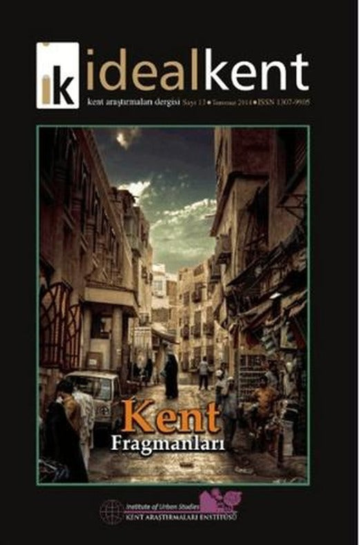 İdeal Kent - Kent Araştırmaları Dergisi Sayı: 13 | İdealKent Yayınları (Ciltsiz)