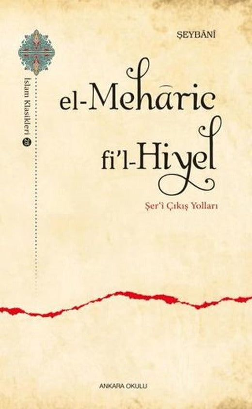 El-Meharic Fi’l-Hiyel - Şer‘i Çıkış Yolları | Ankara Okulu Yayınları (Ciltsiz)