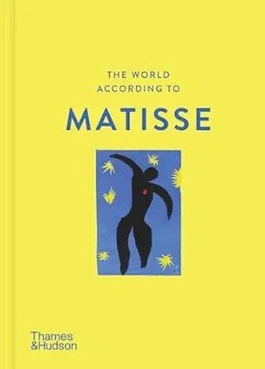 The World According to Matisse | Thames & Hudson (Ciltli)