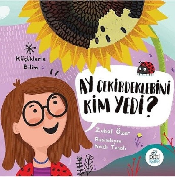 Ay Çekirdeklerini Kim Yedi? | Pötikare Yayınları