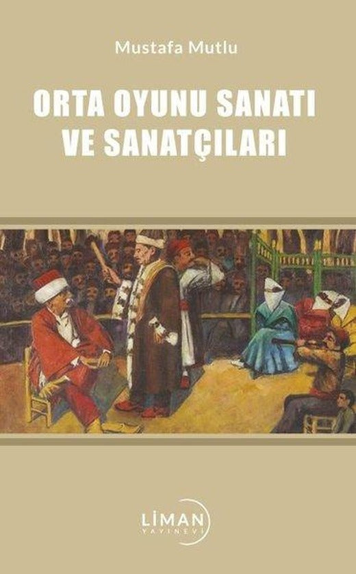 Orta Oyunu Sanatı ve Sanatçıları | Liman Yayınevi (İnce Kapak)