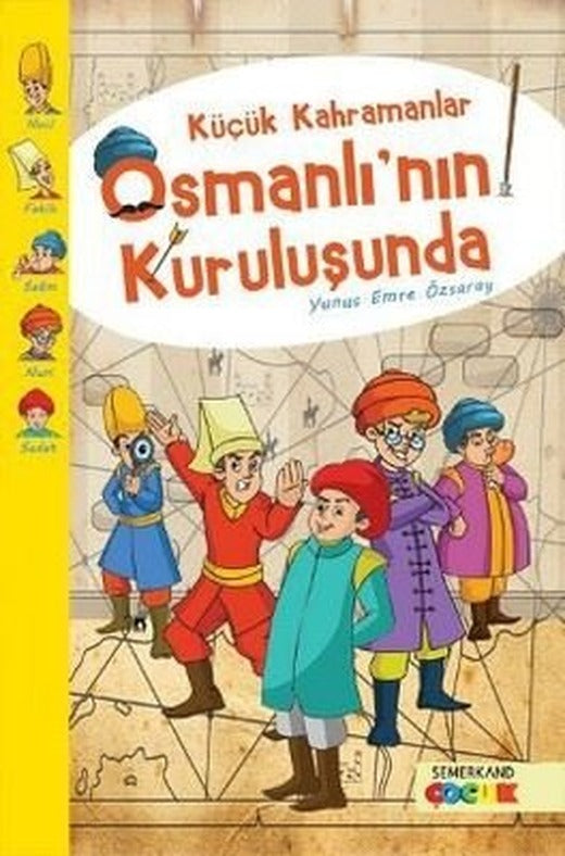 Küçük Kahramanlar Osmanlı'nın Kuruluşunda | Semerkand Çocuk
