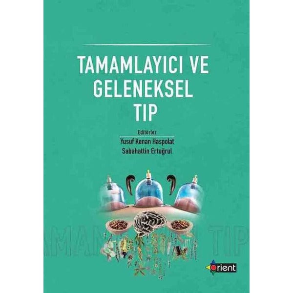 Tamamlayıcı ve Geleneksel Tıp | Orient Yayınları (Ciltsiz)