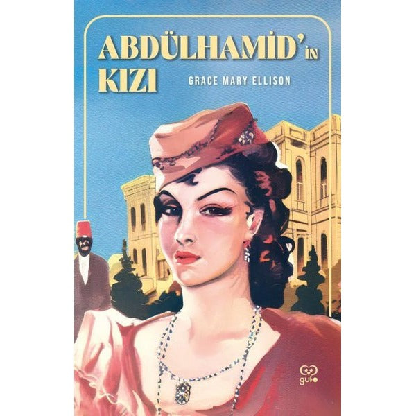 Abdülhamid'in Kızı | Gufo Yayınları (İnce Kapak)
