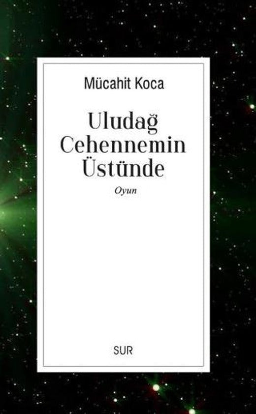 Uludağ Cehennemin Üstünde