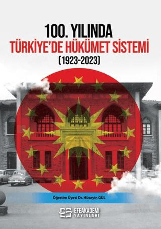 100. Yılında Türkiye’de Hükümet Sistemi (1923-2023)