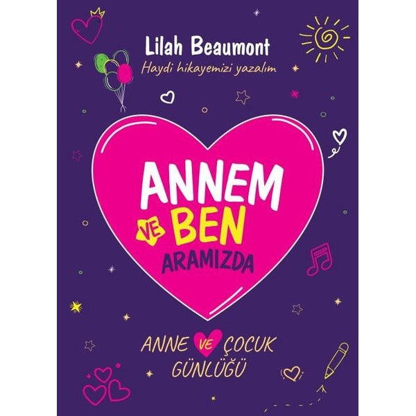 Annem ve Ben - Anne ve Çocuk Günlüğü | Nesnel Yayınları (İnce Kapak )