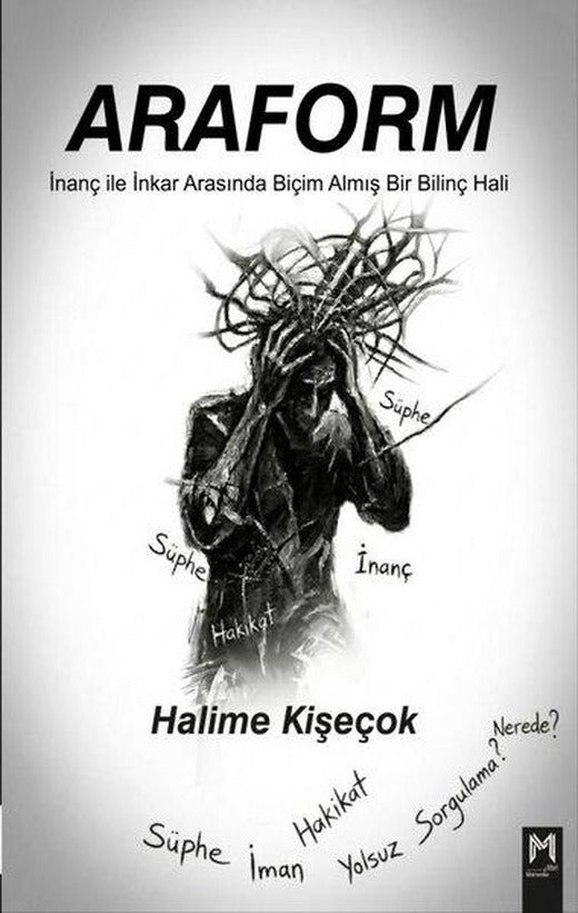 Araform - İnanç ve İnkar Arasında Biçim Almış Bir Bilinç Hali | Memento Mori Yayınları (İnce Kapak)