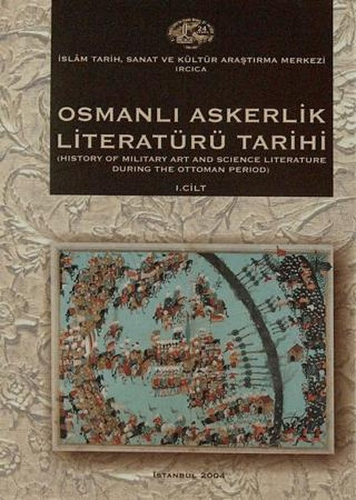 Osmanlı Askerlik Literatürü Tarihi (2 Cilt) | IRCICA (Ciltsiz)