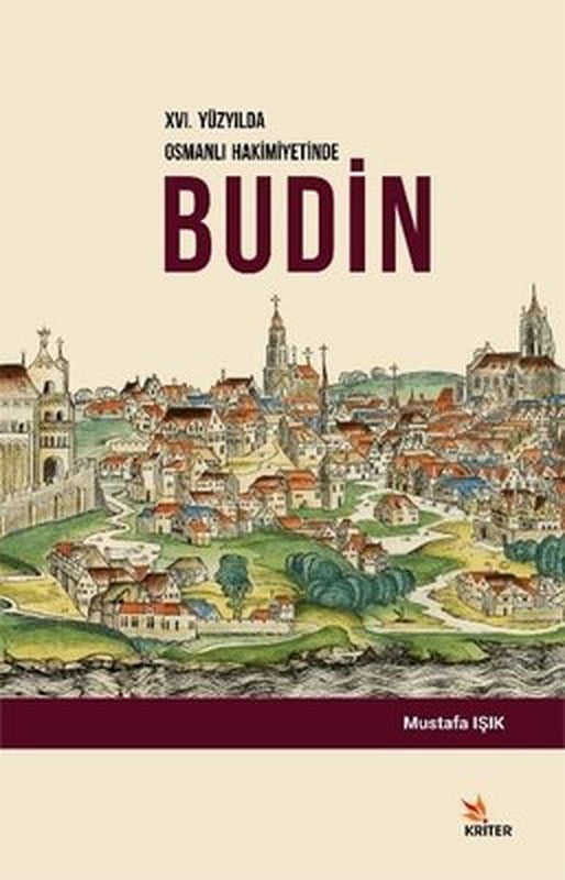 16.Yüzyılda Osmanlı Hakimiyetinde Budin | Kriter
