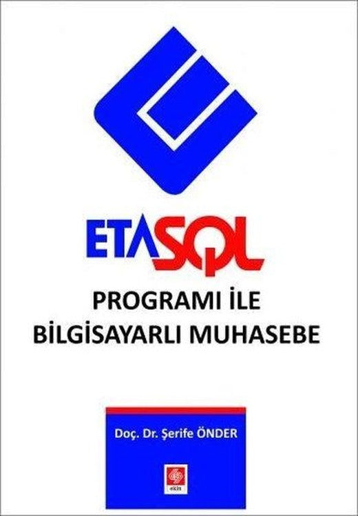 Eta SQL Programı ile Bilgisayarlı Muhasebe | Ekin Basım Yayın (İnce Kapak)