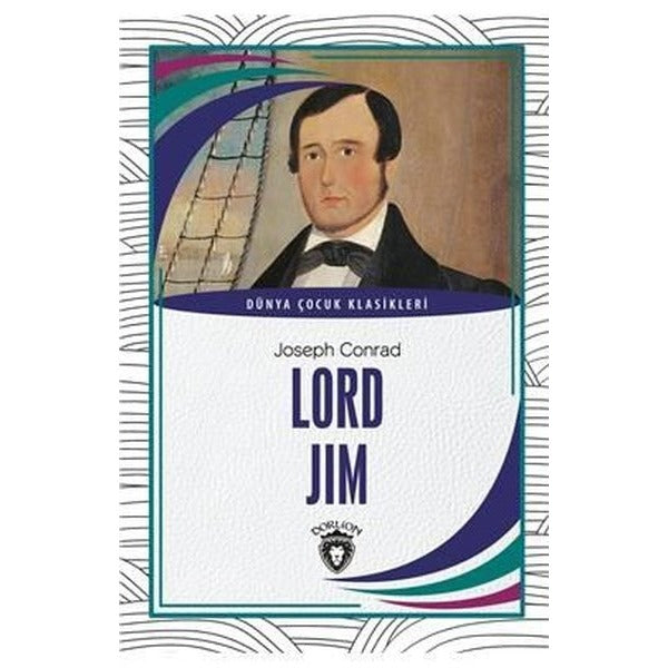 Lord Jim - Dünya Çocuk Klasikleri | Dorlion Yayınları (Ciltsiz)
