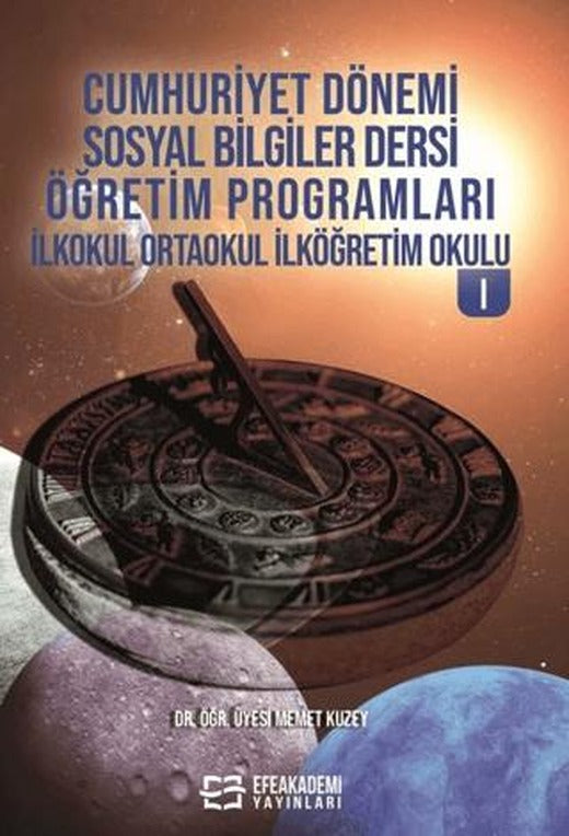 Cumhuriyet Dönemi Sosyal Bilgiler Dersi Öğretim Programları İlkokul Ortaokul İlköğretim Okulu I