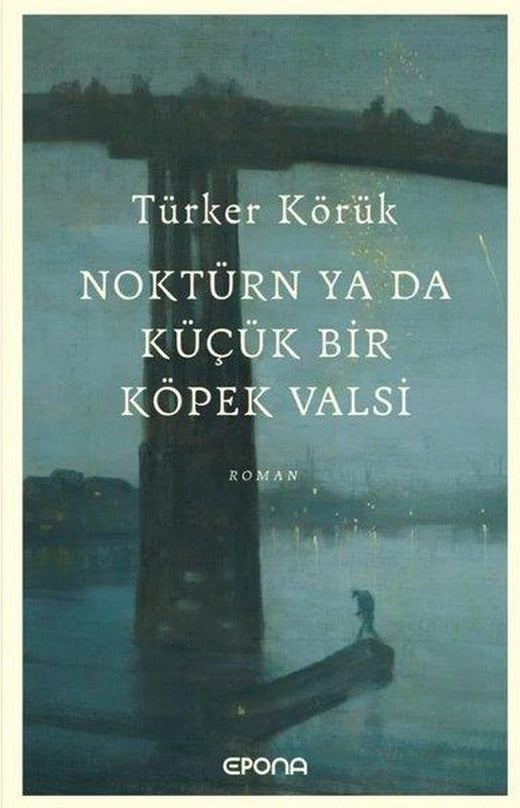 Noktürn ya da Küçük Bir Köpek Valsi | Epona (İnce Kapak)