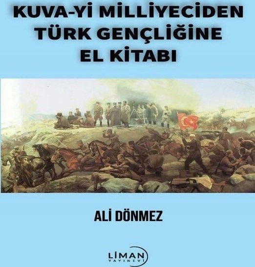 Kuva-yi Milliyeciden Türk Gençliğine El Kitabı | Liman Yayınevi (Ciltsiz)