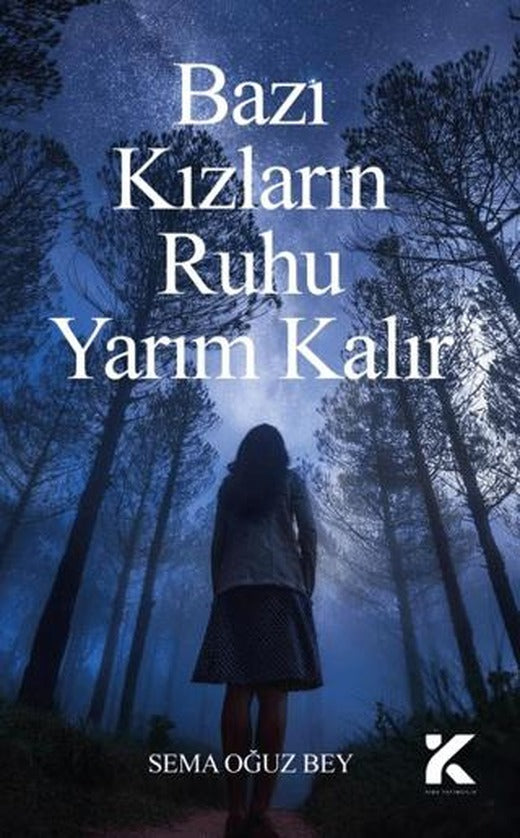 Bazı Kızların Ruhu Yarım Kalır