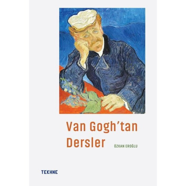 Van Googh'tan Dersler | Tekhne Yayınları (İnce Kapak)