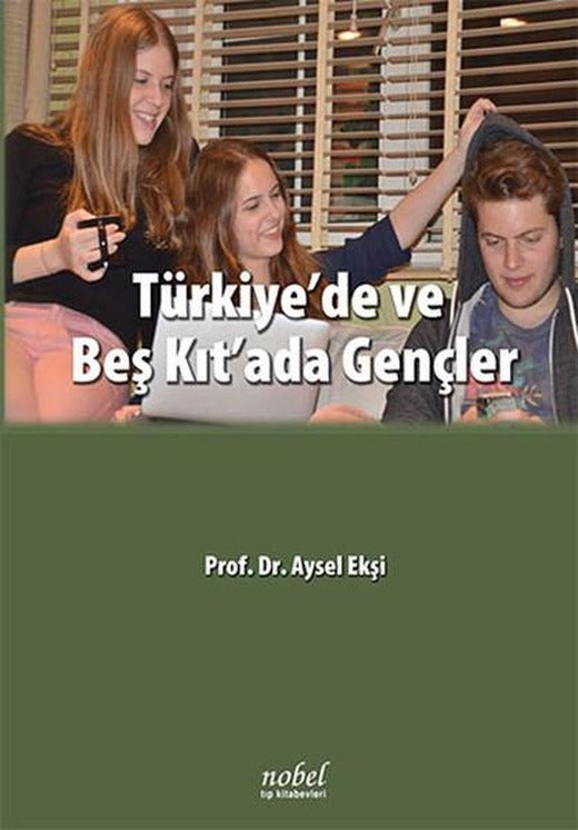 Türkiye'de ve Beş Kıt'ada Gençler | Nobel Tıp Kitabevleri (İnce Kapak)