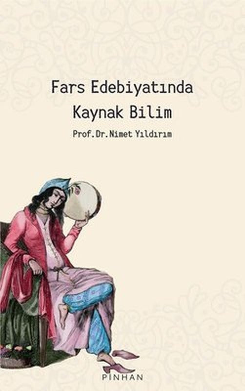 Fars Edebiyatında Kaynak Bilim | Pinhan Yayıncılık