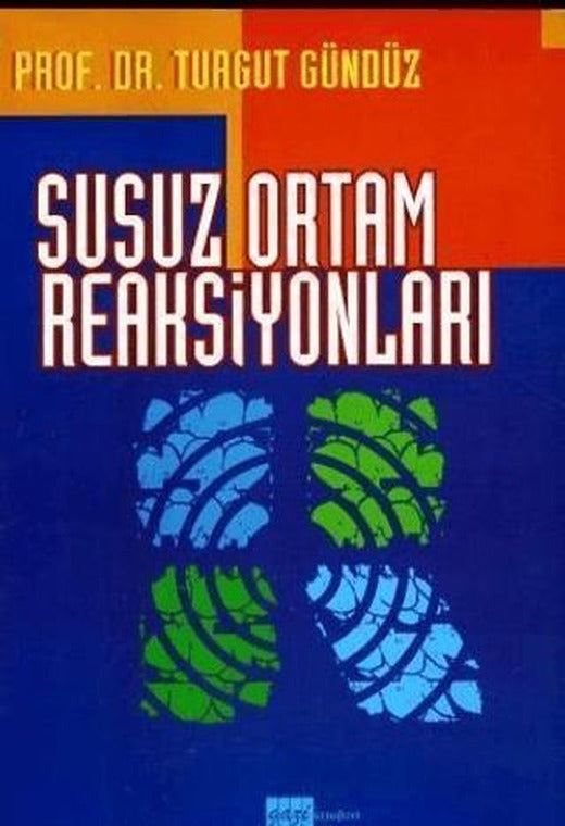 Susuz Ortam Reaksiyonları | Gazi Kitabevi (Ciltsiz)