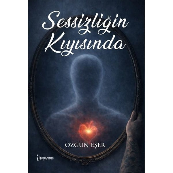 Sessizliğin Kıyısında | İkinci Adam Yayınları (İnce Kapak)