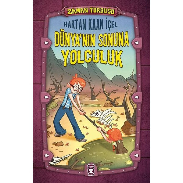 Dünya'nın Sonuna Yolculuk Zaman Turşusu | Timaş Çocuk