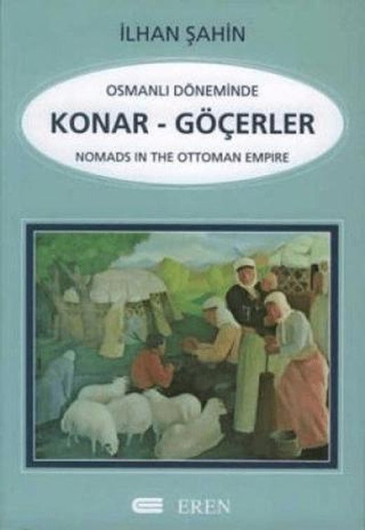 Osmanlı Döneminde Konar - Göçerler | Eren Yayıncılık (Ciltsiz)
