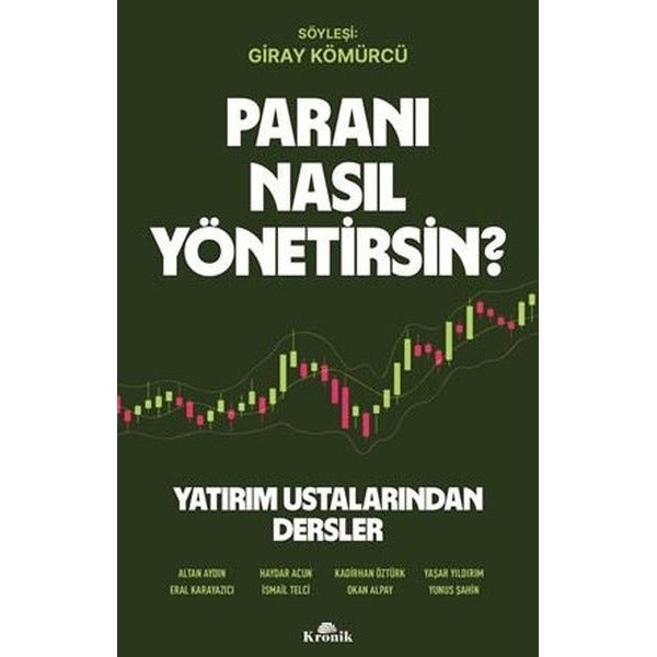 Paranı Nasıl Yönetirsin? Yatırım Ustalarından Dersler | Kronik Kitap (İnce Kapak)