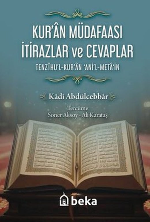 Kur'an Müdafaası İtirazlar ve Cevaplar - Tenzihu'l-Kuran Ani'l-Meta'in | Beka Yayınları (İnce Kapak)