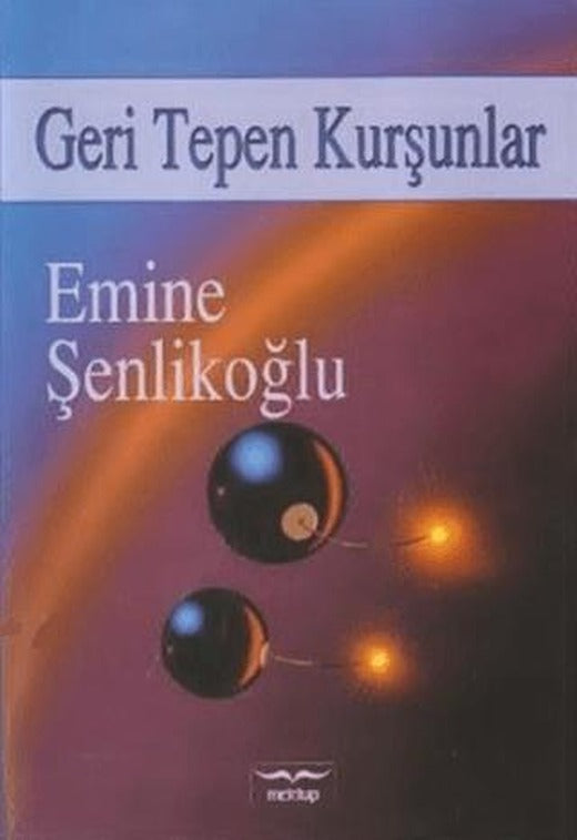 Geri Tepen Kurşunlar | Mektup Yayınları (Ciltsiz)