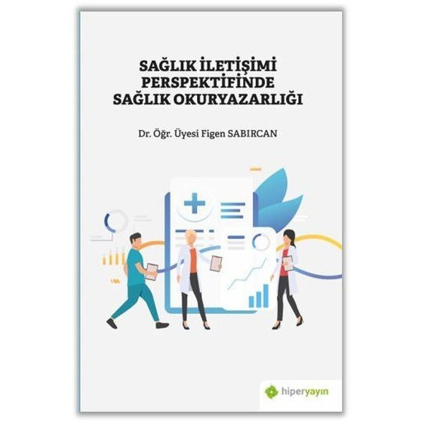 Sağlık İletişimi Perspektifinde Sağlık Okuryazarlığı