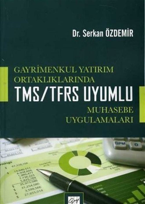 Gayrimenkul Yatırım Ortaklıklarında TMS/TFRS Uyumlu Muhasebe Uygulamaları