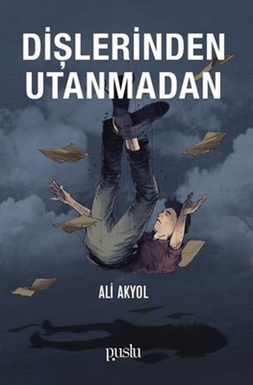 Dişlerinden Utanmadan | Puslu Yayıncılık