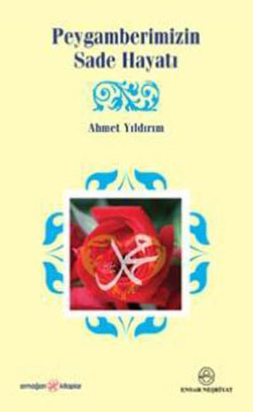 Peygamberimizin Sade Hayatı | Ensar Neşriyat (İnce Kapak) - Resim 1