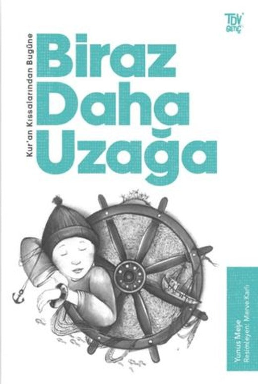 Kuran Kıssalarından Bugüne Biraz Daha Uzağa