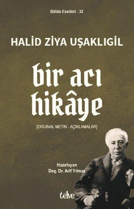 Bir Acı Hikaye (Orijinal Metin - Açıklamalar) | Telve Kitap (İnce Kapak)