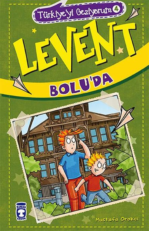 Levent Türkiyeyi Geziyorum 4 - Levent Bolu'da | Timaş Çocuk (İnce Kapak)