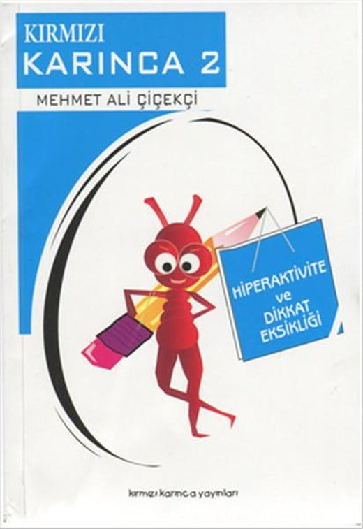 Kırmızı Karınca 2 - Hiperaktivite ve Dikkat Eksikliği | Kırmızı Karınca Yayınları (İnce Kapak)