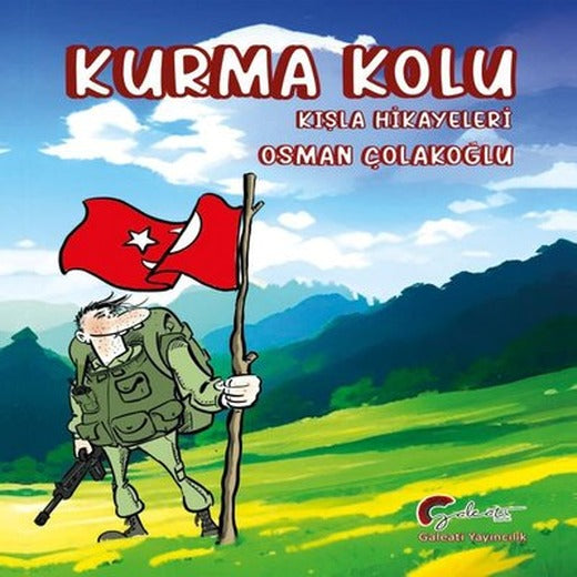 Kurma Kolu - Kışla Hikayeleri | Galeati (İnce Kapak)